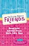 Talking About Friends: Real-Life Advice from Girls Like You