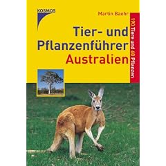 Tier- und Pflanzenf�hrer Australien. 190 Tiere und 60 Pflanzen