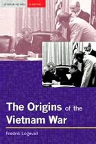 The Origins of the Vietnam War (Seminar Studies In History)