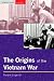 The Origins of the Vietnam War (Seminar Studies In History)