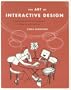 The Art of Interactive Design: A Euphonious and Illuminating Guide to Building Successful Software