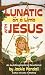 Lunatic on a Limb with Jesus by Jackie Kendall ISBN 156043306X