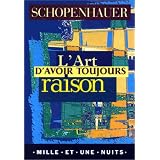 L'Art d'avoir toujours raisonpar Arthur Schopenhauer
