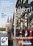 Mitgepilgert! Köln, Kerpen, Marienfeld zu Fuss und per Rad