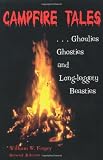 Campfire Tales, 2nd: Ghoulies, Ghosties, and Long-Leggety Beasties (Campfire Books)