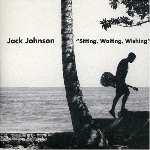 Jack Johnson - Sitting Waiting Wishing - Zortam Music