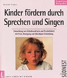 Kinder f&ouml;rdern durch Sprechen und Singen - Annette Cramer