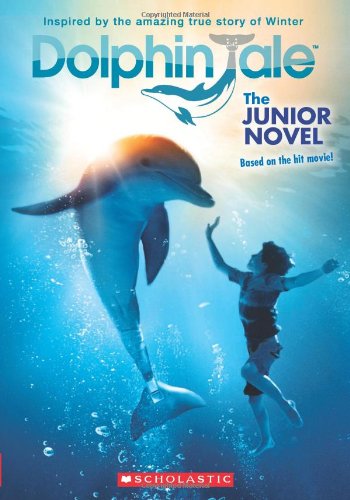 Dolphin Tale: The Junior Novel - Paperback