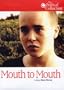 Mouth to Mouth