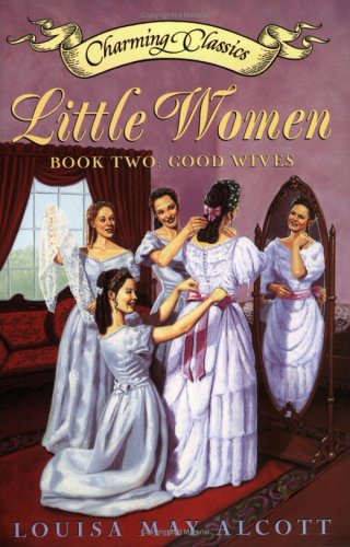 Little Women Book Two Book and Charm: Good Wives (Charming Classics)