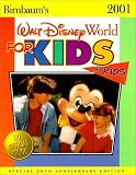 Birnbaum's 2001 Walt Disney World for Kids, by Kids (Birnbaum's Walt Disney World for Kids By Kids, 2001)