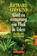 Und es entsprang ein Flu� in Eden. Das Uhrwerk der Evolution.