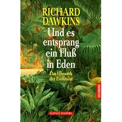Und es entsprang ein Flu� in Eden. Das Uhrwerk der Evolution.
