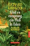 Und es entsprang ein Flu� in Eden. Das Uhrwerk der Evolution.