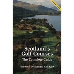 Scotland's Golf Courses: The Complete Guide