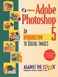 Adobe Photoshop 5: An Introduction to Digital Images