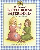 My Book of Little House Paper Dolls: The Big Woods Collection by Wilder, Laura Ingalls (1995) Paperback