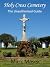 Holy Cross Cemetery: The Unauthorized Guide