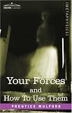 Your Forces and How To Use Them