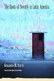 Roots of Poverty in Latin America