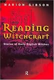 Reading Witchcraft: Stories of Early English Witches