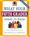 What Your Fifth Grader Needs to Know, Revised Edition: Fundamentals of a Good Fifth-Grade Education (Core Knowledge Series)