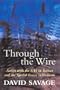 Through the Wire: Action with the SAS in Borneo and the Special Forces in Vietnam