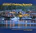 The World's Great Luxury Fishing Resorts: In-depth Profiles Featuring Twenty World-Class Fishing Destinations