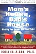 Mom's House, Dad's House: Making Two Homes for Your Child