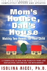 Mom's House, Dad's House: Making Two Homes for Your Child