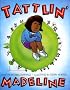 Tattlin' Madeline