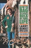 How to Bag the Biggest Buck of Your Life