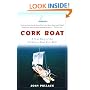 Cork Boat: A True Story of the Unlikeliest Boat Ever Built