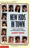New Kids in Town Oral Histories of Immigrant Teens