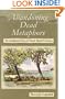 Abandoning Dead Metaphors: The Caribbean Phase of Derek Walcott's Poetry