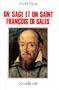 Un sage et un saint, Francois de Sales (French Edition)