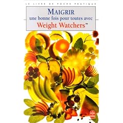 Maigrir une bonne fois pour toutes avec Weight Watchers