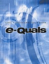 e-Quals Level 1 IT User Certificate (E-Quals Suite of It Qualifications)