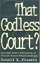 That Godless Court?: Supreme Court Decisions on Church-State Relationships