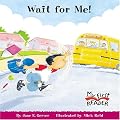 Wait For Me! (My First Reader)