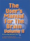 User's Manual for the Brain, Vol. II: Mastering Systemic NLP