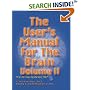 User's Manual for the Brain, Vol. II: Mastering Systemic NLP