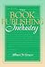 Book Publishing Industry, The: (Part of the Allyn & Bacon Series in Mass Communication)