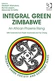 Integral green Zimbabwe : an African phoenix rising