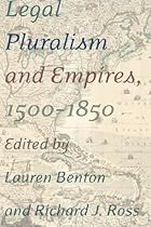 Legal Pluralism and Empires, 1500-1850