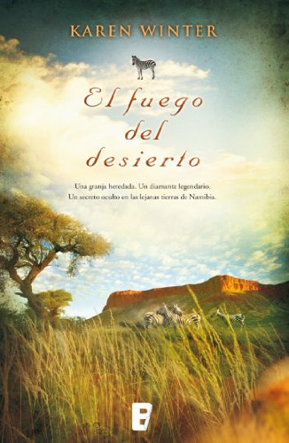 El fuego del desierto (Spanish Edition)