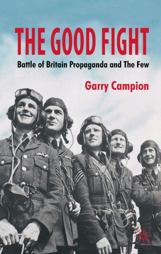 City Travel Guides Discounted  Books : The Good Fight: Battle of Britain Propaganda and the Few: 0