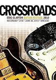 Eric Clapton - Crossroads Guitar Festival 2010