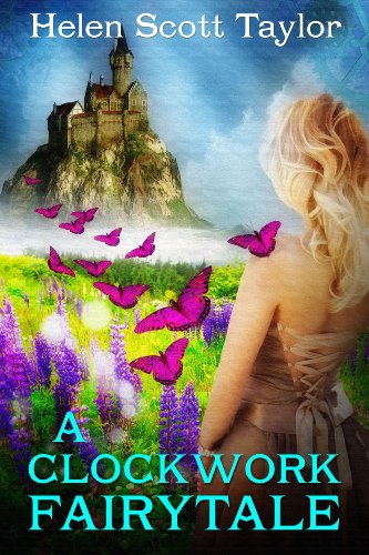 A Clockwork Fairytale (Fantasy Romance) by Helen Scott Taylor