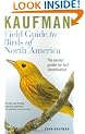 Kaufman Field Guide to Birds of North America (Kenn Kaufman Focus Guides)